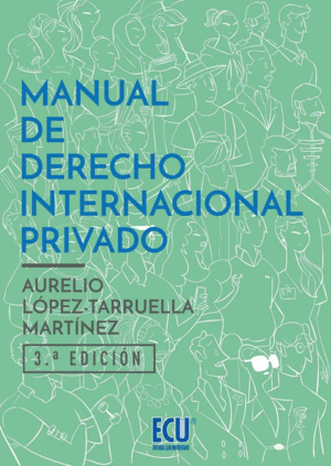 MANUAL DE DERECHO INTERNACIONAL PRIVADO. 3 ED.