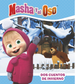 DOS CUENTOS DE INVIERNO   MASHA Y EL OSO