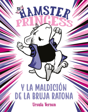 HAMSTER PRINCESS 1 Y LA MALDICIN DE LA BRUJA RATONA