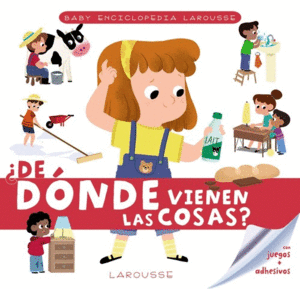 DE DONDE VIENEN LAS COSAS?  BABY ENCICLOPEDIA.