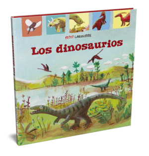 LOS DINOSAURIOS    MINI LAROUSSE