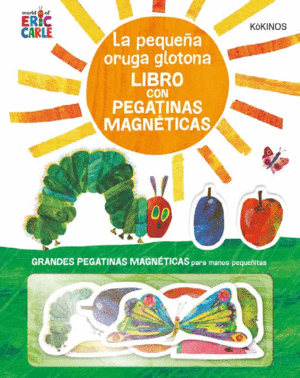 LA PEQUEA ORUGA GLOTONA CON PEGATINAS MAGNTICAS