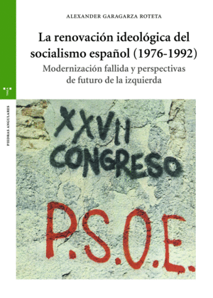 LA RENOVACIN IDEOLGICA DEL SOCIALISMO ESPAOL (1976-1992)