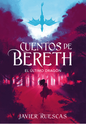 CUENTOS DE BERETH 1  EL LTIMO DRAGN