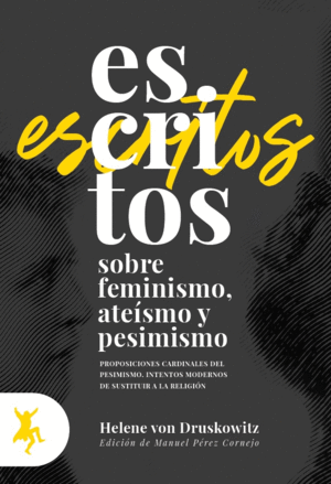 ESCRITOS SOBRE FEMINISMO, ATESMO Y PESIMISMO