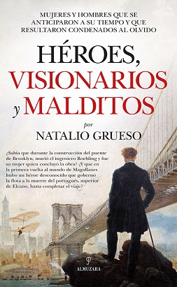 HROES, VISIONARIOS Y MALDITOS