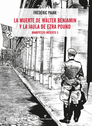 MANIFIESTO INCIERTO 3 LA MUERTE DE WALTER BENJAMIN Y LA JAULA DE EZRA POUND