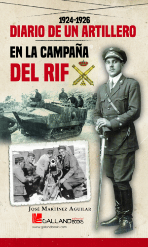 DIARIO DE UN ARTILLERO EN LA CAMPAÑA DEL RIF. 1924-1926
