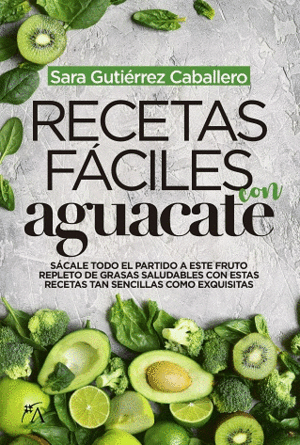 RECETAS FACILES CON AGUACATE