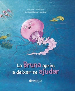 BRUNA APREN A DEIXAR-SE AJUDAR