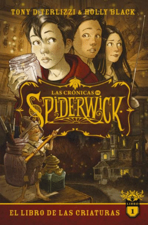 LAS CRNICAS DE SPIDERWICK VOL. 1