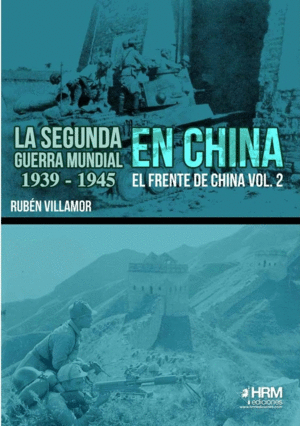 LA SEGUNDA GUERRA MUNDIAL EN CHINA 1939-1945