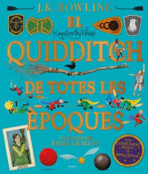 EL QUIDDITCH DE TOTES LES POQUES (ILLUSTRAT)