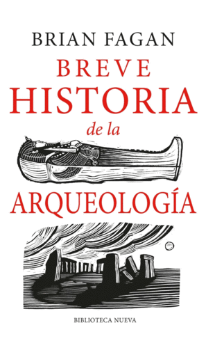 BREVE HISTORIA DE LA ARQUEOLOG�A