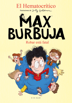 MAX BURBUJA 2 ROBAR ESTA FATAL