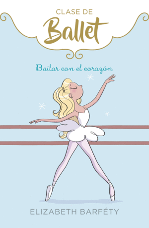 CLASE DE BALLET 5 BAILAR CON EL CORAZON