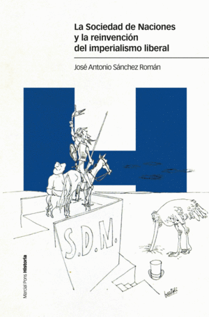 LA SOCIEDAD DE NACIONES Y LA REINVENCI�N DEL IMPER