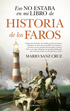 HISTORIA DE LOS FAROS   ESO NO ESTABA EN MI LIBRO