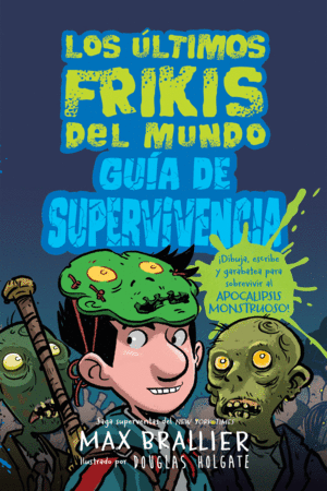 LOS �LTIMOS FRIKIS DEL MUNDO GU�A DE SUPERVIVENCIA