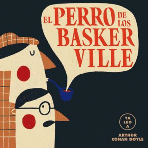 EL PERRO DE LOS BASKERVILLE (YA LEO A)   CARTONE