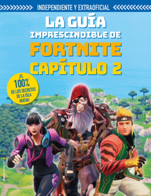 FORTNITE CAPTULO 2  LA GUA IMPRESCINDIBLE