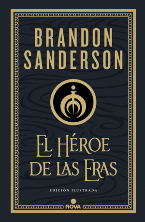 NACIDOS DE LA BRUMA 3 EL HEROE DE LAS ERAS  -EDICION ILUSTRADA-