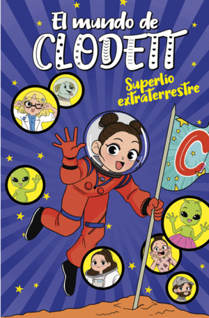 EL MUNDO DE CLODETT 6  SUPERLIO EXTRATERRESTRE