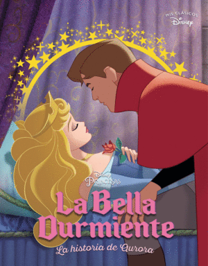 LA BELLA DURMIENTE   (MIS CLASICOS DISNEY)