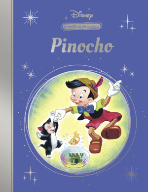 PINOCHO (LA MAGIA DE UN CLASICO DISNEY)