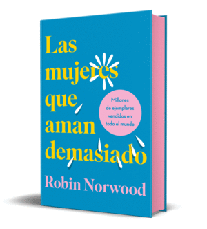 LAS MUJERES QUE AMAN DEMASIADO (EDICIN ESPECIAL)
