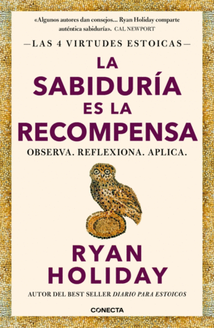 LA SABIDURIA ES LA RECOMPENSA (LAS 4 VIRTUDES ESTOICAS 4)