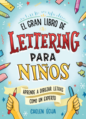 EL GRAN LIBRO DE LETTERING PARA NIOS