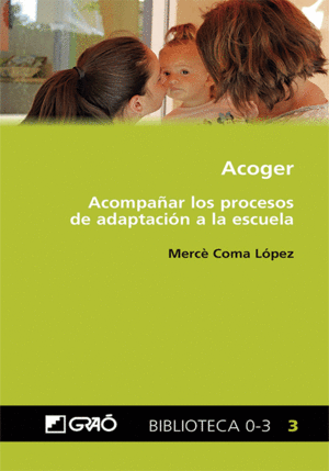 ACOGER: ACOMPAAR LOS PROCESOS DE ADAPTACIN A LA ESCUELA