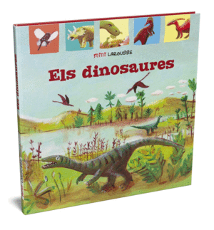 ELS DINOSAURES    MINI LAROUSSE