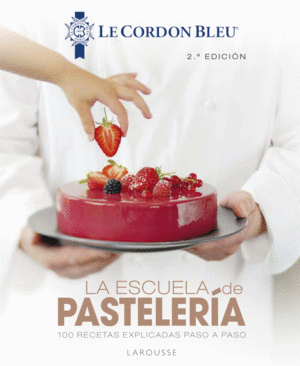 LA ESCUELA DE PASTELERA. LE CORDON BLEU