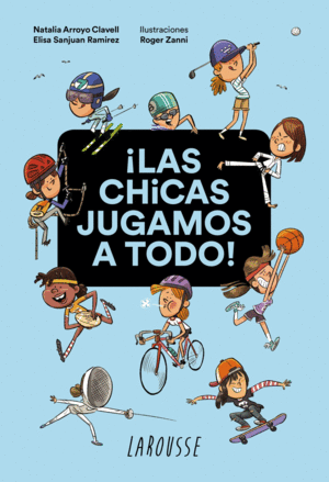 �LAS CHICAS JUGAMOS A TODO!