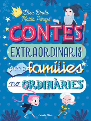 CONTES EXTRAORDINARIS PER A FAMLIES NO ORDINRIES