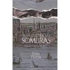 CABALLEROS DE LAS SOMBRAS, TRILOGIA DE LAS SOMBRAS
