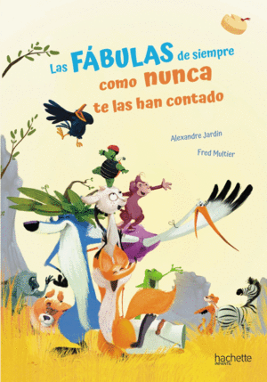 LAS F�BULAS DE SIEMPRE COMO NUNCA TE LAS HAN CONTADO