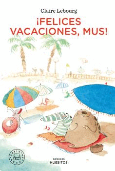 FELICES VACACIONES, MUS!