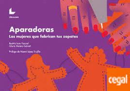 APARADORAS LAS MUJERES QUE FABRICAN TUS ZAPATOS