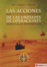 LAS ACCIONES NO (TODAS) CONTADAS DE LAS UNIDADES DE OPERACIONES ESPECIALES ESPA