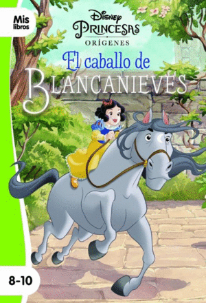 PRINCESAS. EL CABALLO DE BLANCANIEVES   MIS LIBROS