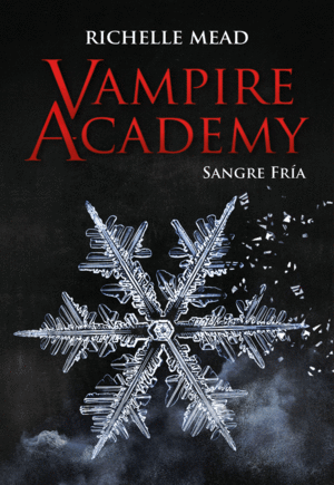 VAMPIRE ACADEMY 2  SANGRE FRA