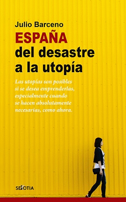 ESPAA DEL DESASTRE A LA UTOPA