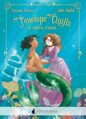 PENELOPE QUILLS 1  LA SIRENA PERDIDA