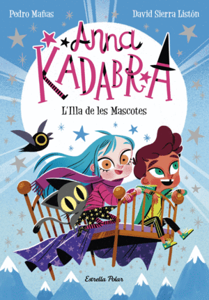 ANNA KADABRA 5  L'ILLA DE LES MASCOTES