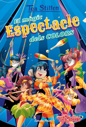 TEA STILTON 37 EL MGIC ESPECTACLE DELS COLORS