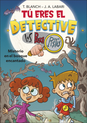 TU ERES EL DETECTIVE  BUSCAPISTAS 1. MISTERIO EN EL BOSQUE