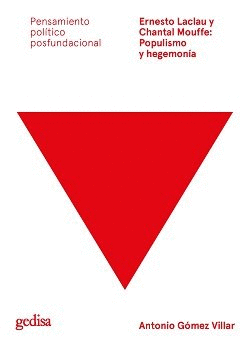 ERNESTO LACLAU Y CHANTAL MOUFFE: POPULISMO Y HEGEMON�A